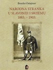 Narodna stranka u Slavoniji i Srijemu 1883.-1903.