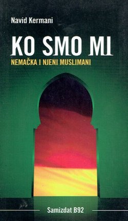 Ko smo mi? Nemačka i njeni muslimani