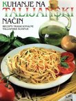 Kuhanje na talijanski način. Recepti tradicionalne talijanske kuhinje