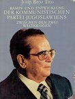 Kampf und Entwicklung der Kommunistischen Partei Jugoslawiens zwischen den Zwei Weltkriegen (2.Aufl.)