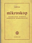 Mikroskop. Teorijske osnove praktične mikroskopije (2.izd.)