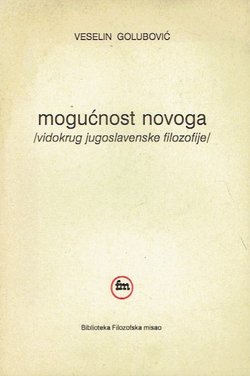 Mogućnost novoga (Vidokrug jugoslavenske filozofije)