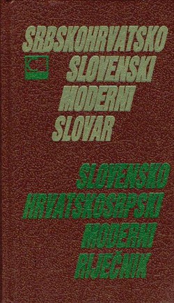 Srbskohrvatsko-slovenski moderni, slovensko-hrvatskosrpski moderni riječnik (6.izd.)