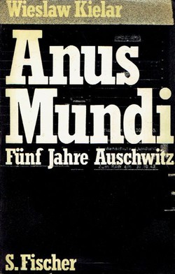 Anus Mundi. Fünf Jahre Auschwitz