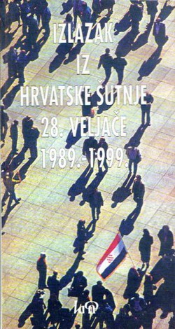 Izlazak iz hrvatske šutnje 28. veljače 1989.-1999.