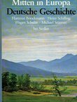 Mitten in Europa. Deutsche Geschichte