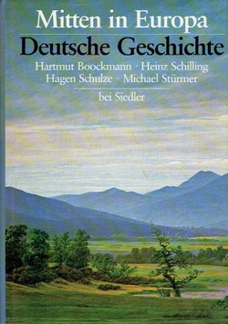 Mitten in Europa. Deutsche Geschichte