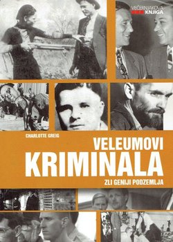 Veleumovi kriminala. Zli geniji podzemlja