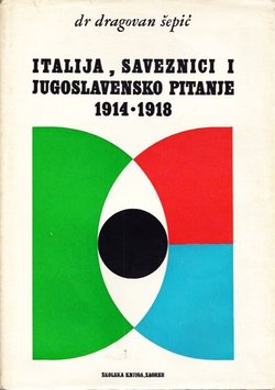 Italija, Saveznici i jugoslavensko pitanje 1914-1918