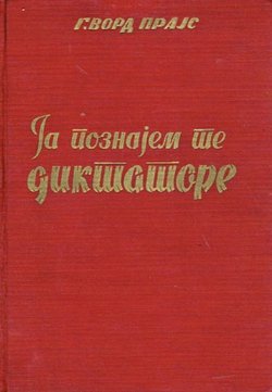 Ja poznajem te diktatore
