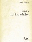 Marks mislilac tehnike. Od otuđenja čovjeka do osvajanja svijeta