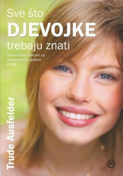 Sve što djevojke trebaju znati (2.izd.)