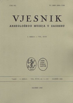 Vjesnik Arheološkog muzeja u Zagrebu, 3. serija, XVIII/1985