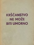 Kršćanstvo ne može biti umorno