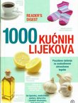 1000 kućnih lijekova. Pouzdana rješenja za svakodnevne zdravstvene tegobe