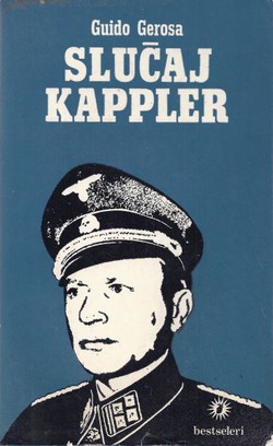 Slučaj Kappler. Od Ardentina do Soltaua