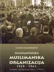 Jugoslavenska muslimanska organizacija 1929.-1941. (U ratu i revoluciji 1941.-1945.)