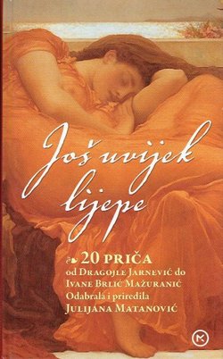 Još uvijek lijepe. 20 priča od Dragojle Jarnević do Ivane Brlić Mažuranić