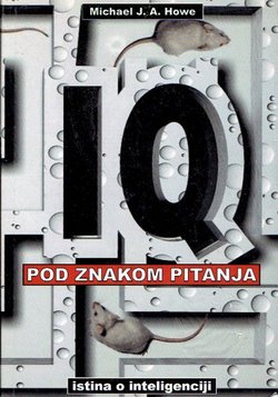 IQ pod znakom pitanja. Istina o inteligenciji