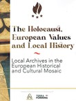 The Holocaust European Values and Local History