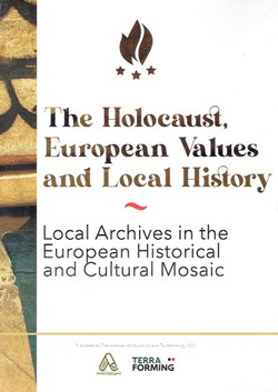 The Holocaust European Values and Local History