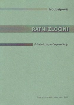 Ratni zločini. Priručnik za praćenje suđenja