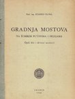 Gradnja mostova na šumskim putovima i prugama. Opći dio i drveni mostovi