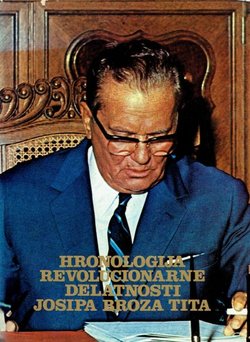 Hronologija revolucionarne delatnosti Josipa Broza Tita