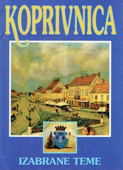 Koprivnica. Izabrane teme (2.izd.)