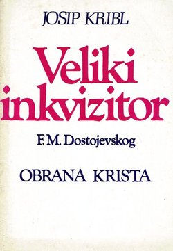Veliki inkvizitor F.M. Dostojevskog - obrana Krista