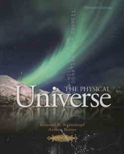 The Physical Universe (13th Ed.)