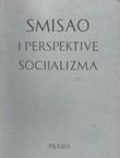 Smisao i perspektive socijalizma