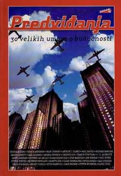 Predviđanja. 30 velikih umova o budućnosti