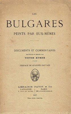 Les Bulgares peints par eux-memes. Documents et commentaires