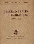 Belgrade-Berlin, Berlin-Belgrade 1866-1871