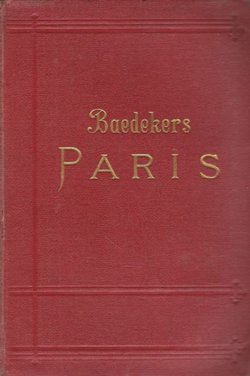 Baedekers Paris nebst einigen Routen durch das nördliche Frankreich (18.Aufl.)