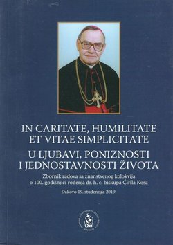 In caritate, humilitate et vitae simplicitate / U ljubavi, poniznosti i jednostavnosti života