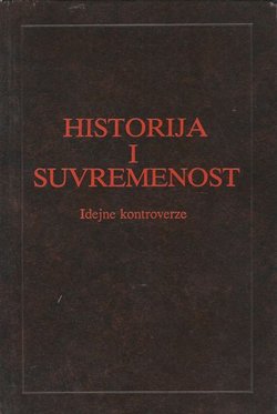 Historija i suvremenost. Idejne kontroverze