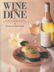 Wine and Dine. A Complete Guide to Wine with Complementary