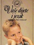 Vaše dijete i jezik. Materinski, drugi i strani jezik