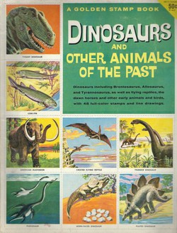 A Golden Stamp Book. Dinosaurs and Other Animals of the Past