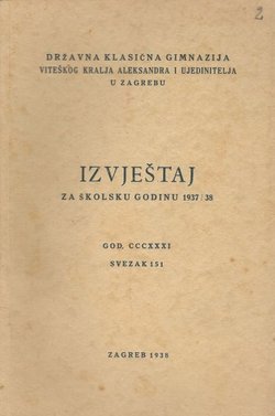 Izvještaj za školsku godinu Državne klasične gimnazije Viteškog kralja Aleksandra I Ujedinitelja 1937/38