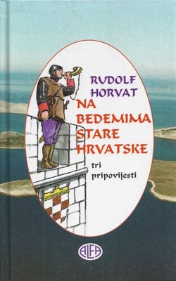 Na bedemima stare Hrvatske