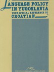 Language Policy in Yugoslavia with Special Reference to Croatian