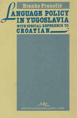 Language Policy in Yugoslavia with Special Reference to Croatian