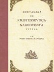Horvaczka od Kristussevoga narodyenya vittia (pretisak iz 1800)
