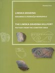 Limska gradina. Keramika s područja nekropole / The Limska Gradina Hillfort. Pottery from the Cemetery Area