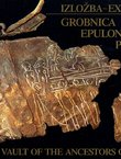 Grobnica Epulonovih predaka / The Grave Vault of the Ancestors of Epulon