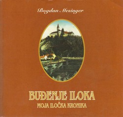 Buđenje Iloka. Moja Iločka kronika 1987-2006