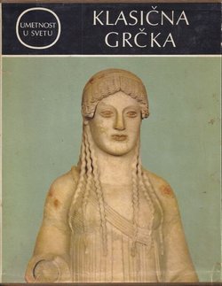 Umetnost u svetu. Klasična Grčka